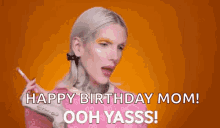 Happy Birthday Mom Oh Yas Jeffree Star GIF