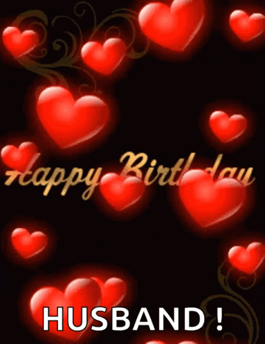 Happy Birthday My Love Husband Floating Hearts GIF