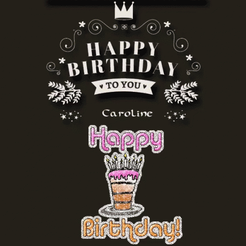 Happy Birthday To You Sweet Caroline GIF