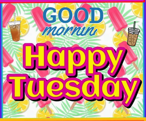 Happy Blessed Tuesday Good Morning Graphics Art GIF
