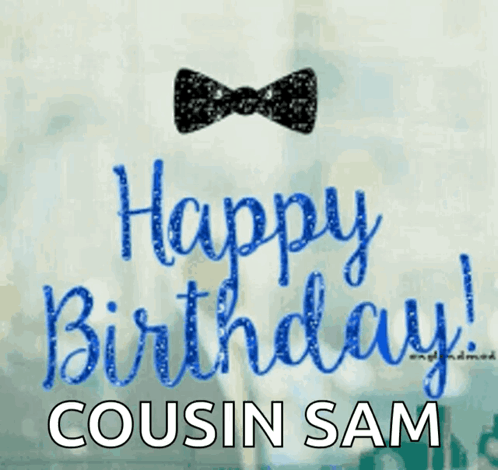 Happy Cousins Day Sam GIF