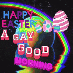 Happy Easter Gay Good Morning Greeting