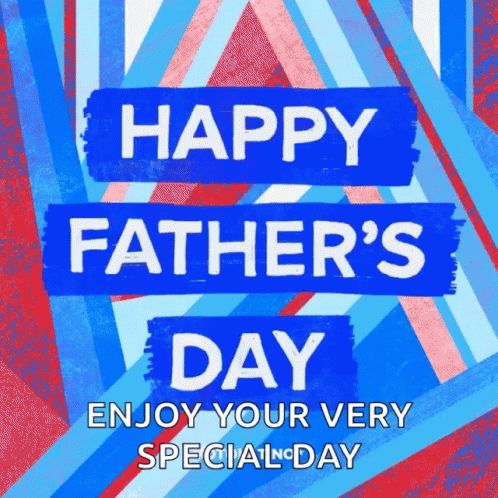 Happy Father 'S Day Enjoy Your Very Special Day Written On A Blue Background GIF