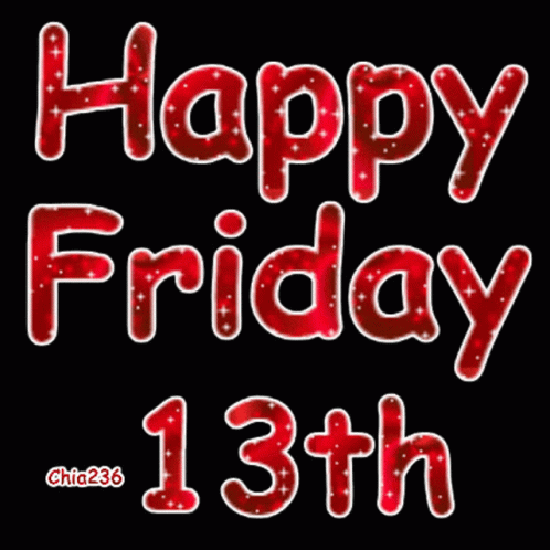 Happy Friday 13Th Is Written In Red Letters GIF