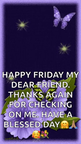 Happy Friday Dear Friend