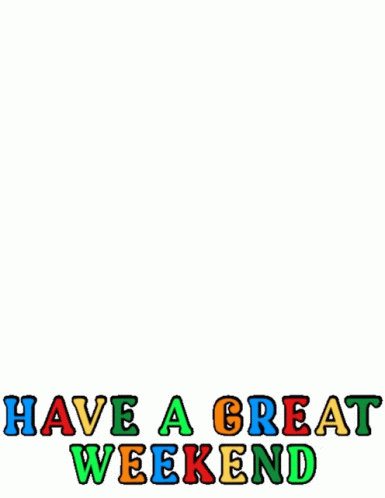 Happy Friday Everyone Enjoy Your Weekend GIF