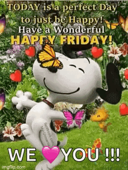 Happy Friday Have a Wonderful Day