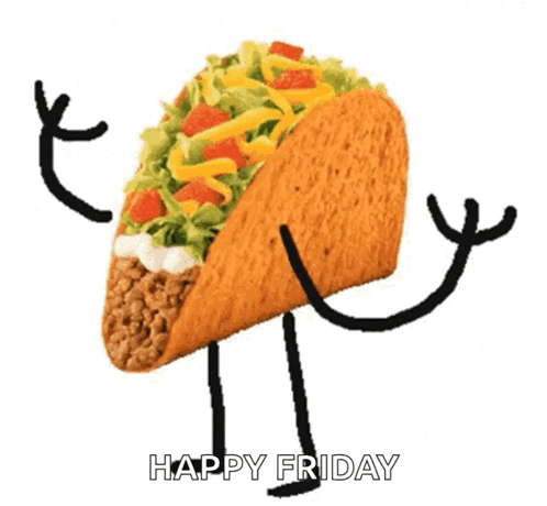 Happy Friday Taco