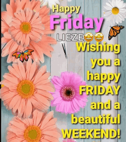 Happy Friday Wishing You a Beautiful Weekend