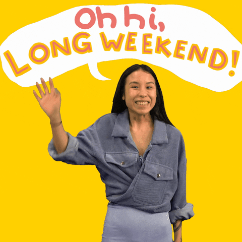 Happy Girl Oh Hi Long Weekend GIF