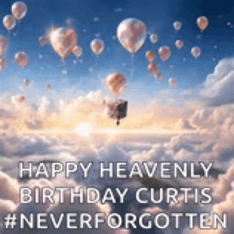 Happy Heavenly Birthday Curtis Meme GIF