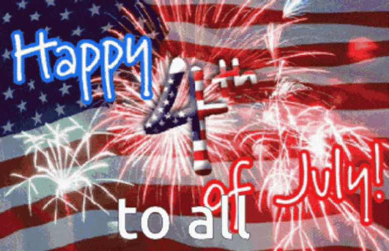 Happy July 4Th To All Fireworks GIF