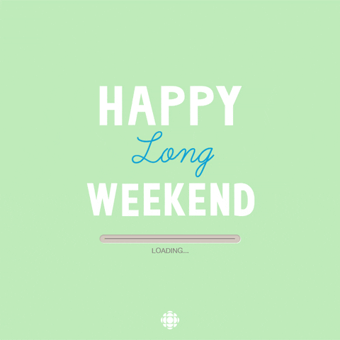 Happy Long Weekend Coming Loading GIF