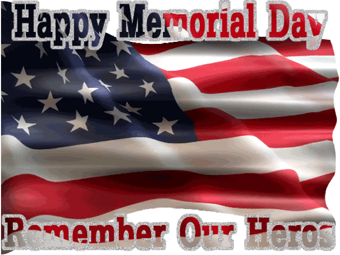 Happy Memorial Day Weekend Remember The Heroes GIF