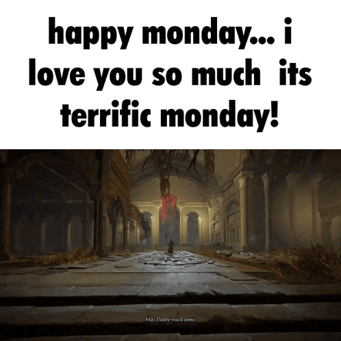 Happy Monday I Love You