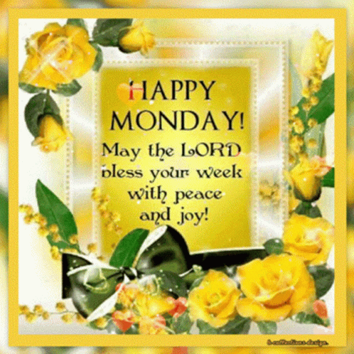Happy Monday May The Lord Bless Your Week With Peace And Joy ! GIF