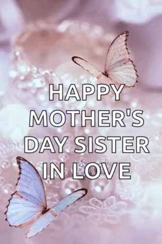 Happy Mother's Day Sister In Love GIF