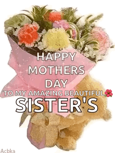 Happy Mother's Day Sister With Flowers And Teddy GIF