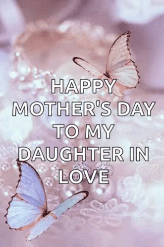 Happy Mother 'S Day To My Daughter In Love GIF