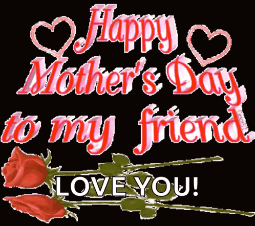 Happy Mother's Day To My Friend With Two Roses GIF
