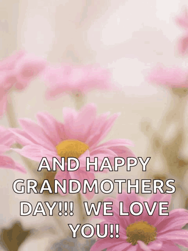 Happy Mothers Day and Grandmothers Day