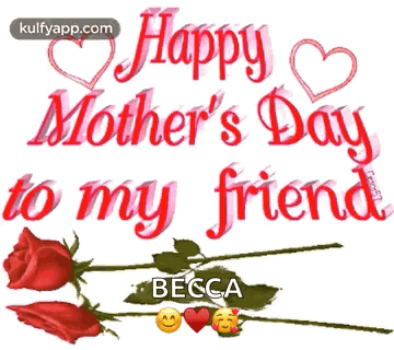 Happy Mothers Day Becca With Roses and Hearts