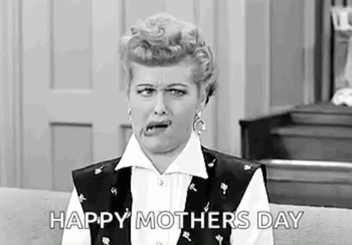 Happy Mothers Day Funny 498 X 347 Gif GIF