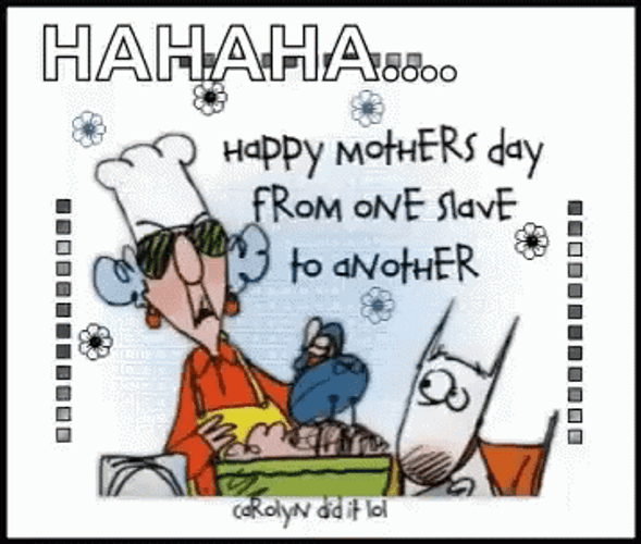 Happy Mothers Day Funny Slave GIF