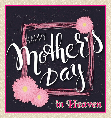 Happy Mothers Day Heaven Card Pink Daisies GIF