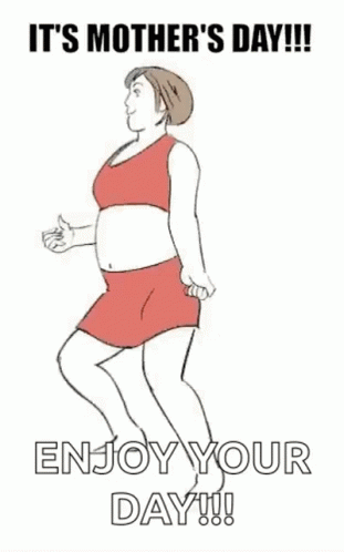 Happy Mothers Day Quotes Funny Dance Animation GIF