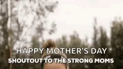 Happy Mothers Day Strong Moms Shoutout
