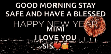 Happy New Years Eve Mimi Love You Sis GIF