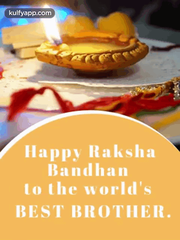 Happy Raksha Bandhan World's Best Brother