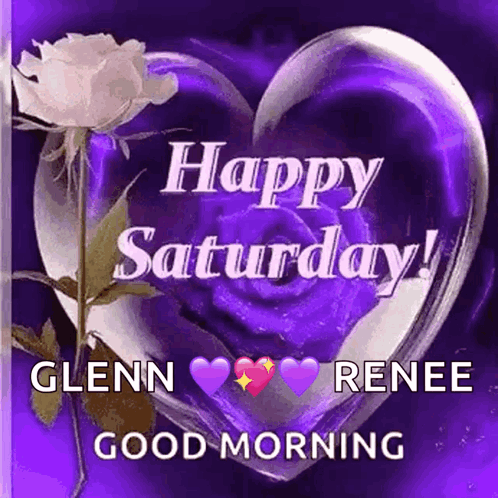 Happy Saturday Glenn Renee Good Morning With A Purple Heart GIF