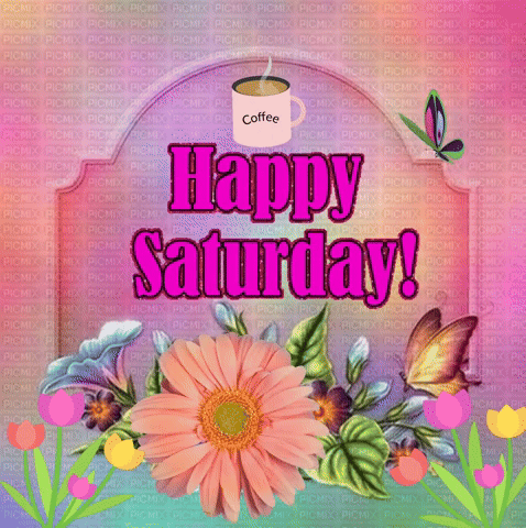 Happy Saturday Greeting Card With Flowers Butterflies and Coffee