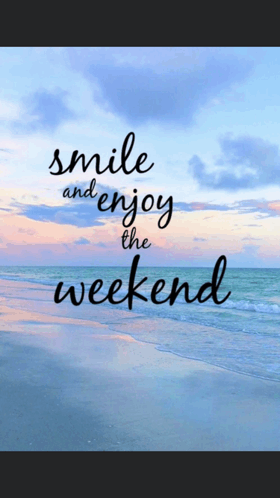 Happy Smile And Enjoy This Long Weekend GIF