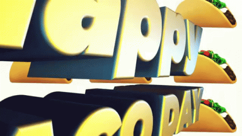 Happy Taco Day Happy Taco Tuesday GIF