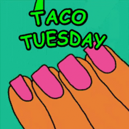 Happy Taco Tuesday Taco On Nails Design GIF