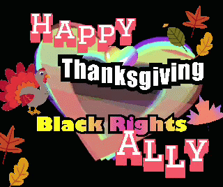 Happy Thanksgiving Black Rights Ally Turkey Heart