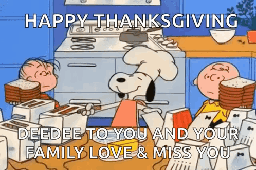 Happy Thanksgiving Deedee To You And Your Family Love & Miss You ! GIF