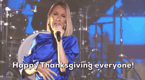 Happy Thanksgiving Everyone Celine Dion GIF