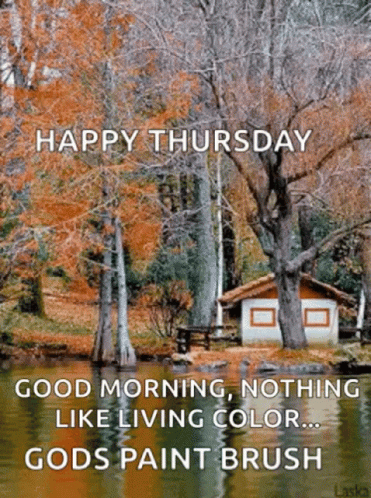 Happy Thursday Good Morning Nothing Like Living Color Gods Paint Brush .. GIF