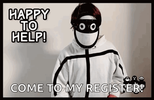 Happy To Help Come To My Register GIF
