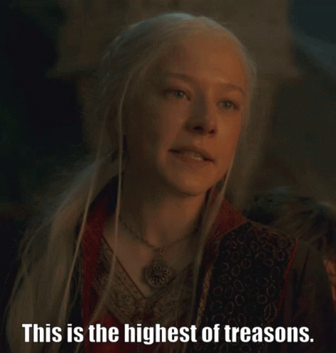 Happy Treason Day Princess Rhaenyra Targaryen GIF