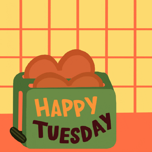 Happy Tuesday Bread Toast GIF