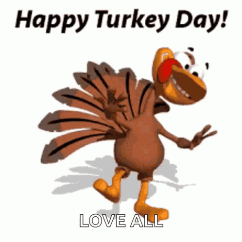 Happy Turkey Day Love All GIF