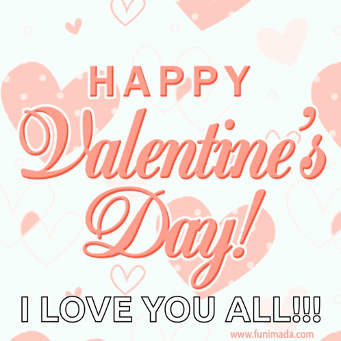 Happy Valentine 'S Day I Love You All !! GIF