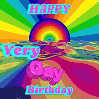 Happy Very Gay Birthday With A Rainbow In The Background GIF