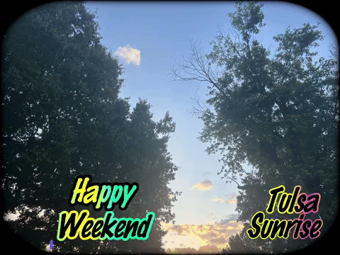 Happy Weekend Tulsa Sunrise Trees