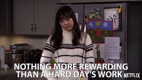 Hard Days Work Its Like A Reward GIF